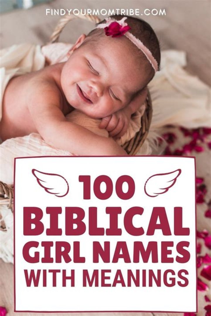 100 Best Biblical Girl Names With Meanings For Your Little Angel