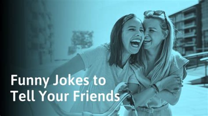 100 Jokes to Tell Your Friends (And Make Them Laugh)
