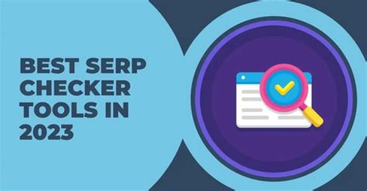 15 Best SERP Checker Tools 2024 For Effective Rank Tracking