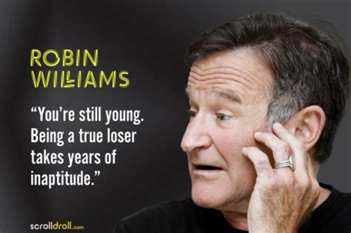 17 Quotes by Robin Williams. Paying Tribute to the Oscar Winning Actor