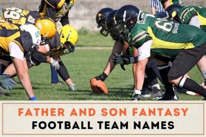 25 Father and Son Fantasy Football Team Names Fearless Names