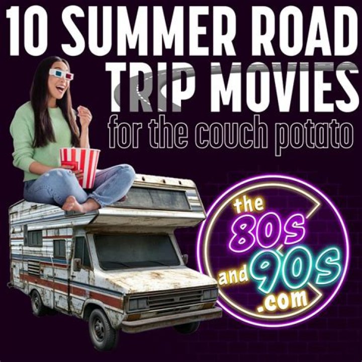 26 Movies About Summer Road Trips That'll Inspire Your Own Adventures