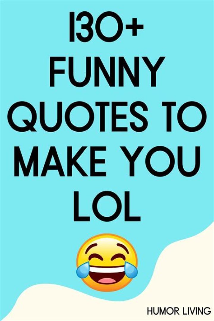 300 Funny Quotes To Make You Laugh Out Loud