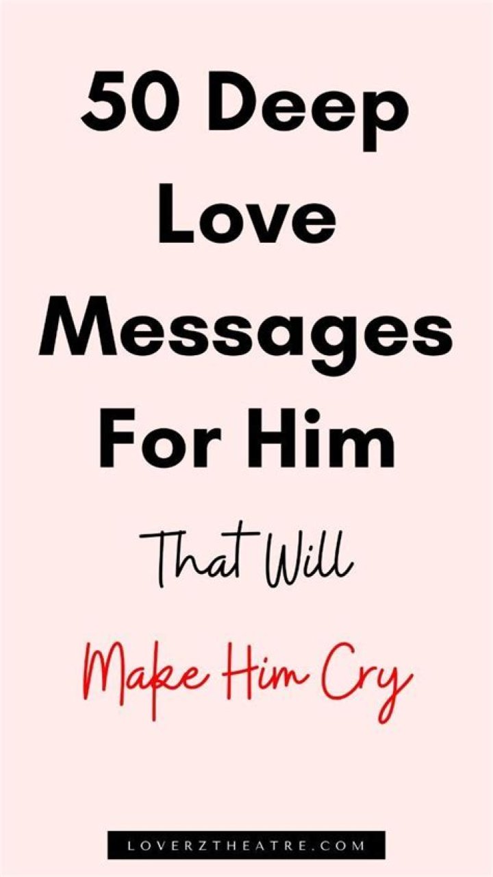 50 DEEP LOVE MESSAGES FOR HIM I Love You Deeply, How