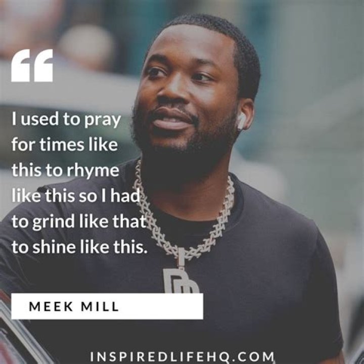 53 Powerful Meek Mill Quotes To Inspire You To Never Give Up On Your