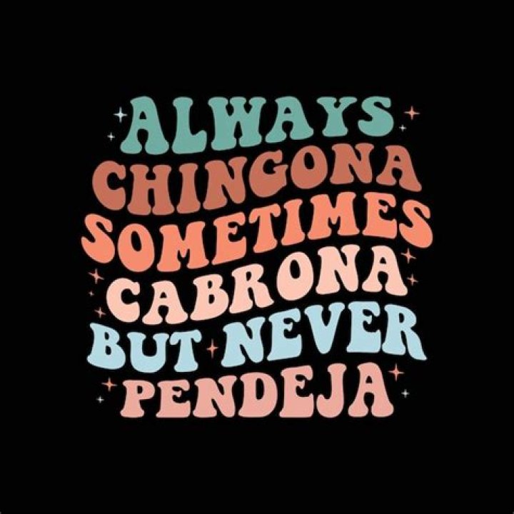 Always Chingona Sometimes Cabrona But Never Pendeja Vintage T shirt