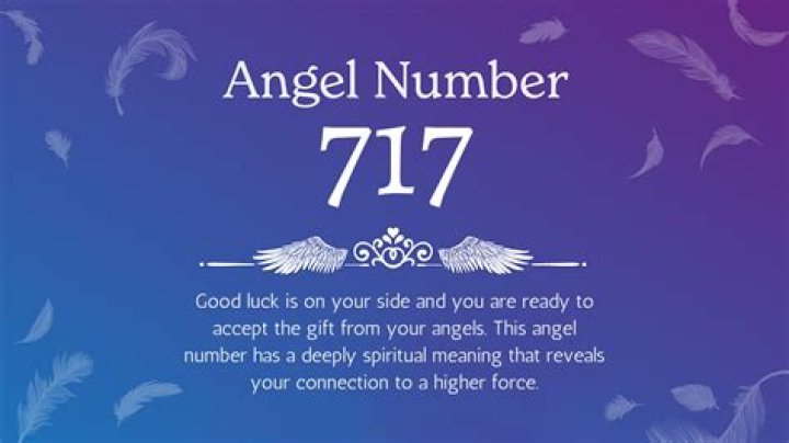 Angel Number 717 Meaning and Symbolism Numerology Sign
