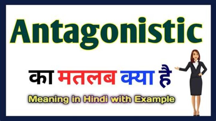 Antagonistic meaning in Hindi Antagonistic meaning Word meaning