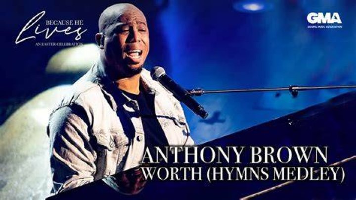 Anthony Brown Worth (Hymns Medley) Because He Lives An Easter