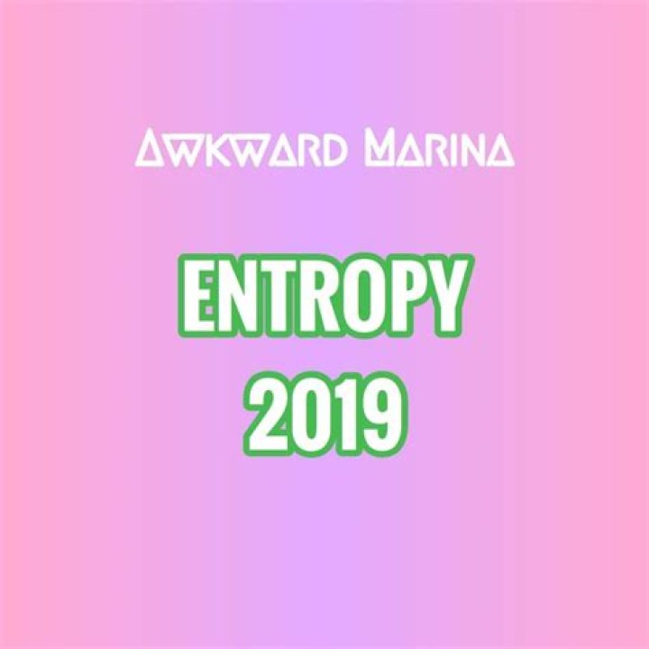 Awkward Marina Entropy 2019 Lyrics Genius Lyrics