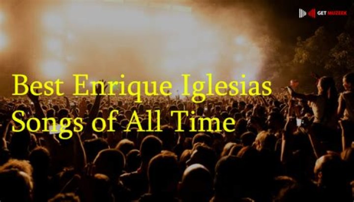 Best Enrique Iglesias Songs of All Time Top 10 Tracks Discotech