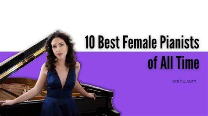 best female pianist of all time Exorbitant Blook Pictures Library