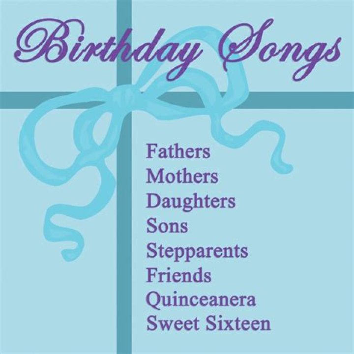 Birthday Songs Fathers, Mothers, Daughters, Sons, Stepparents