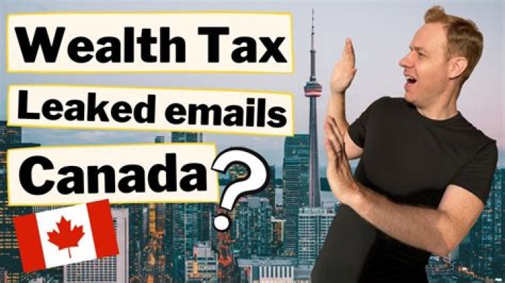 Canada wealth tax, Trudeau emails YouTube