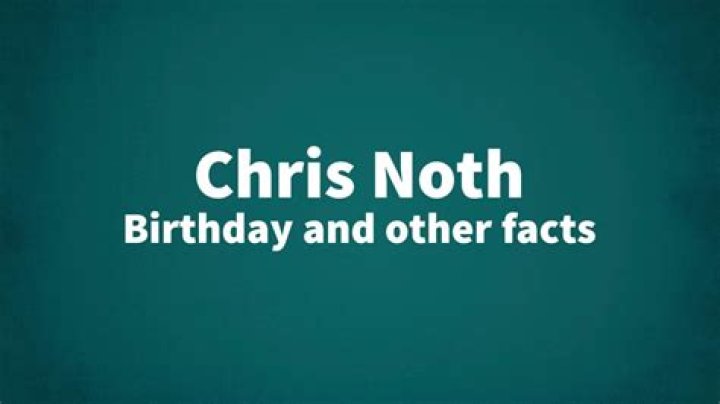 Chris Noth Birthday and other facts