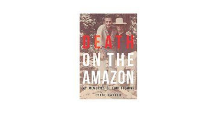 Death On the Amazon My Memories of Eric Fleming by Lynne Garber