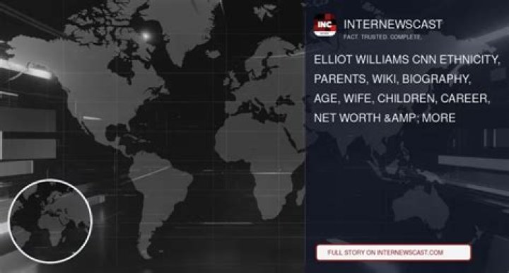 Elliot Williams CNN Ethnicity, Parents, Wiki, Biography, Age, Wife, Net
