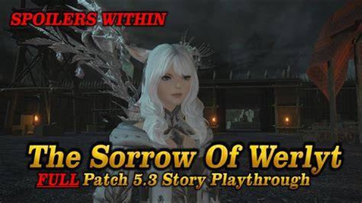 Ffxiv sorrow of werlyt