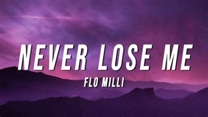 Flo Milli Never Lose Me Lyrics know the real meaning of Flo Milli's Never Lose Me Song lyrics