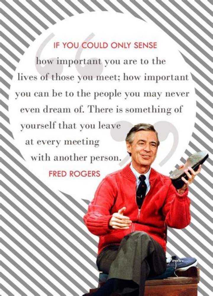 Fred Rogers Quote &ldquo;You make each day a special day. You know how, by