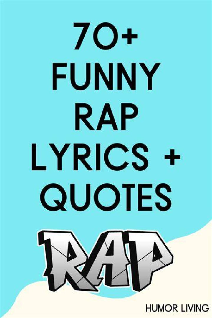 Funny Rap Lyric Quotes. QuotesGram