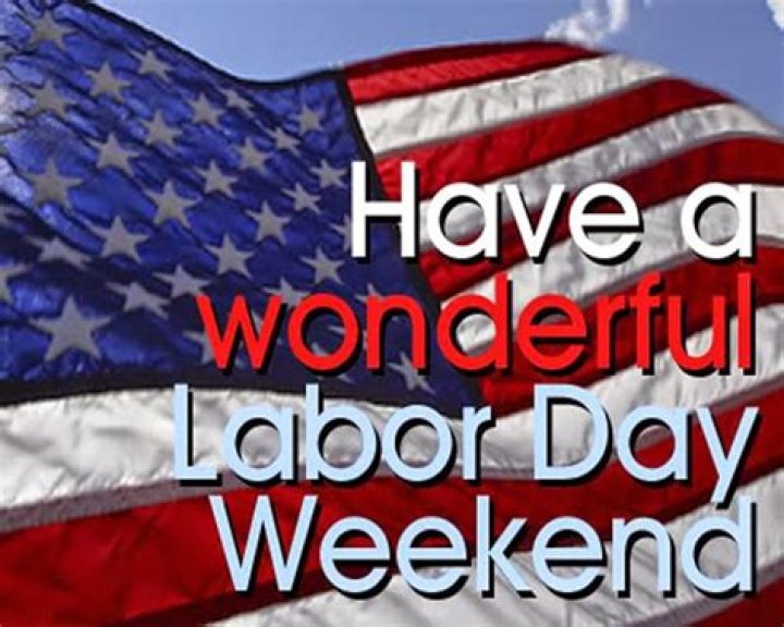 Have A Wonderful Labor Day Weekend Pictures, Photos, and Images for