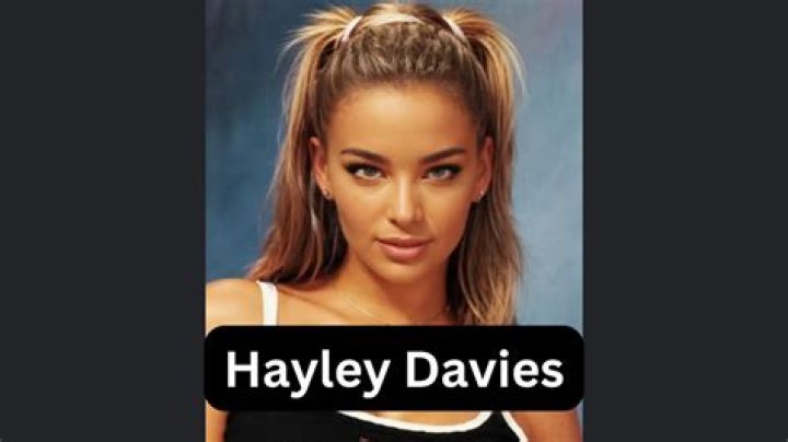 Hayley Davies Biography Age, Boyfriend, Net Worth