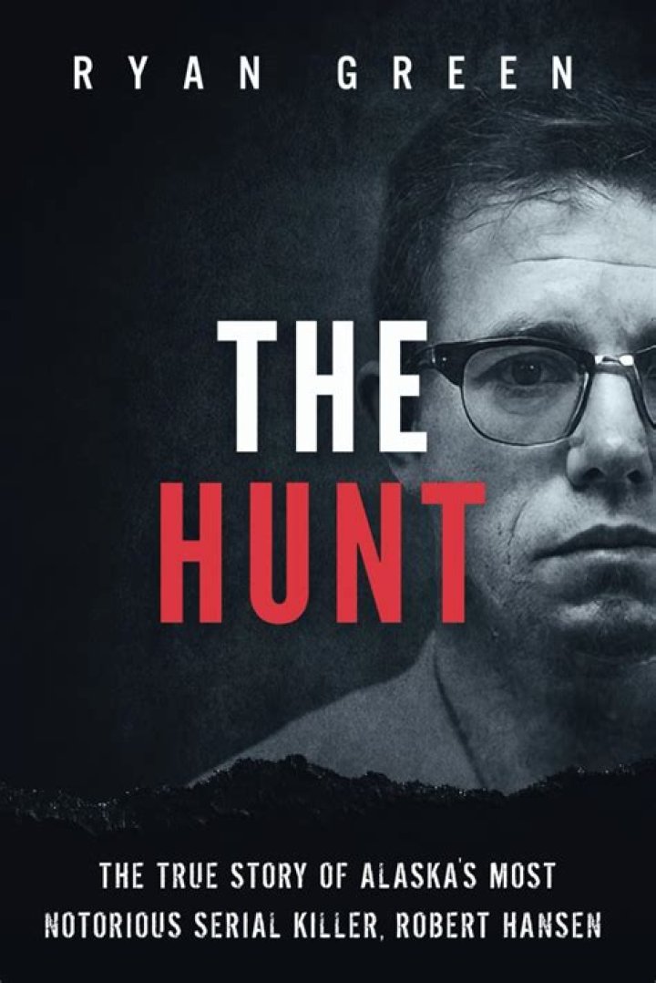 How Robert Hansen became Alaska's most notorious serial killer Film Daily