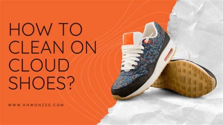 How To Clean On Cloud Shoes?