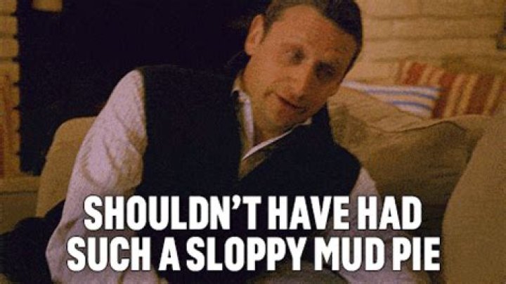 I Think You Should Leave Mud Pie