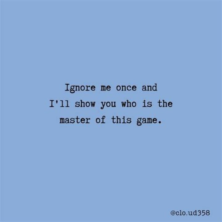 Ignore Me Once And I Will Ignore You So Hard in 2021 Ignore me