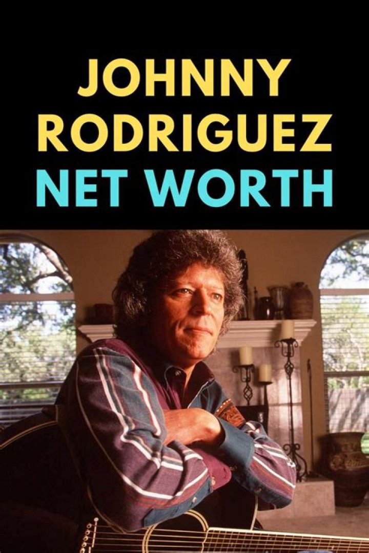 Johnny Rodriguez Net Worth, Biography, Age, Weight, Height Net Worth Roll