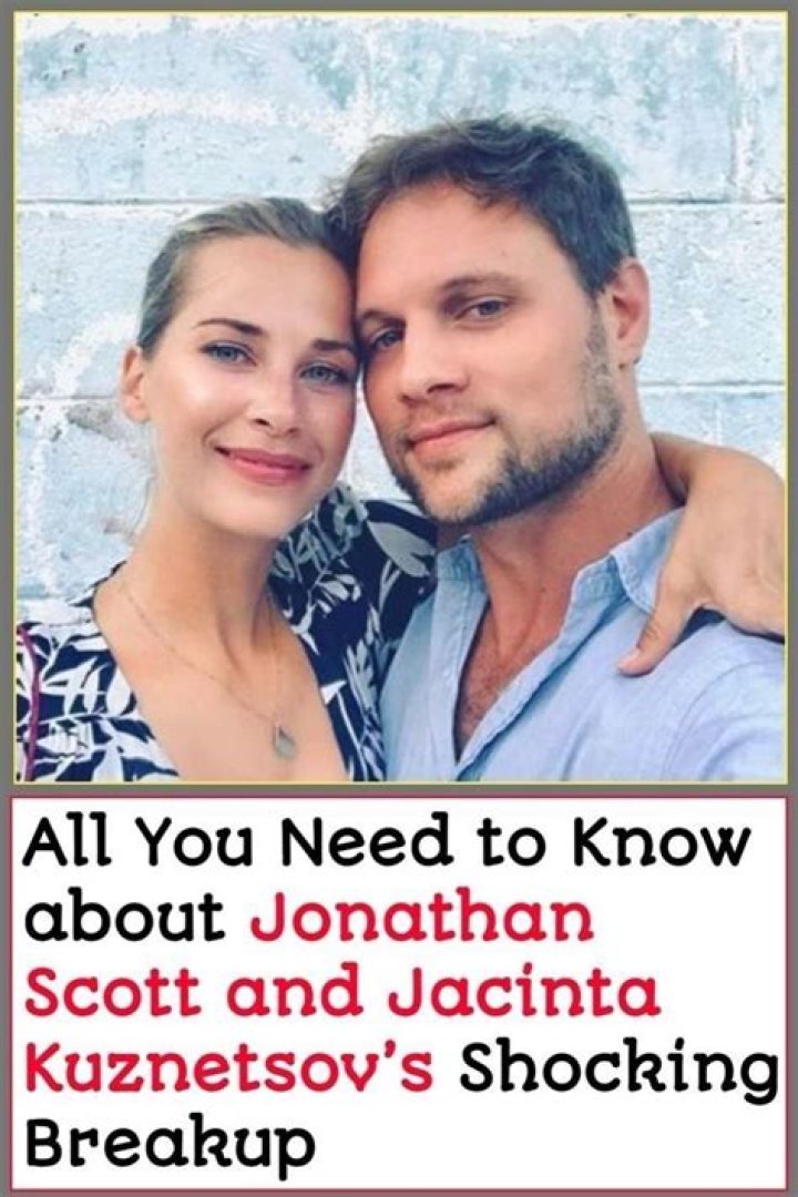 Jonathan Scott, Girlfriend Jacinta Break Up