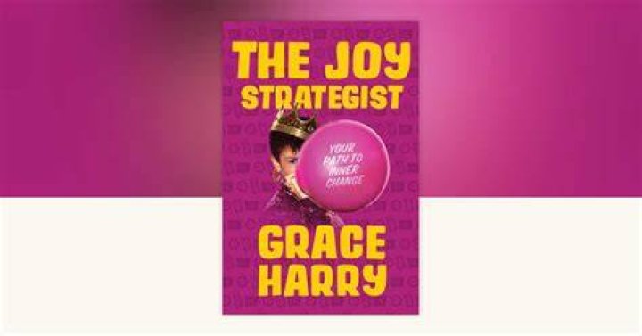 Joy Strategist Grace Harry on Joy and Everything That Comes with It