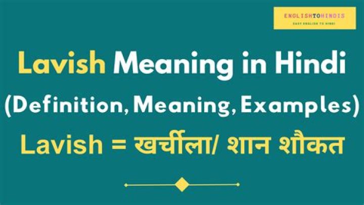 Lavish Lifestyle Meaning In English How To Use Lavish In A Sentence.