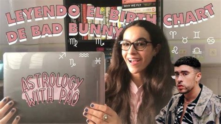 Leyendo la carta astral *birth chart* de Bad Bunny La verdad sobre