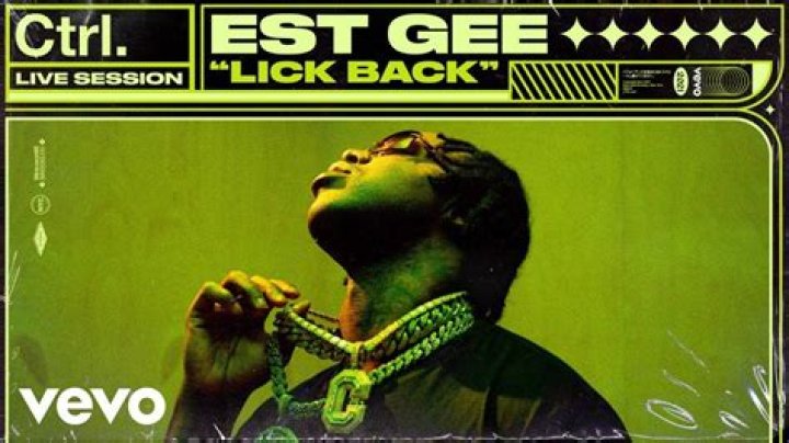 Lick Back EST Gee Lyrics, Meaning & Videos