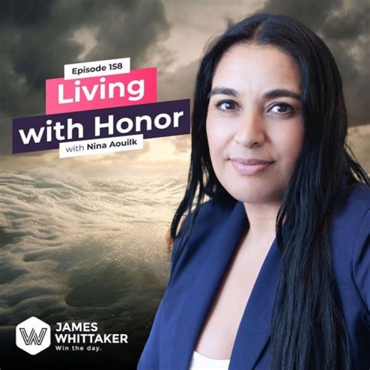 Living with Honor with Nina Aouilk James Whittaker