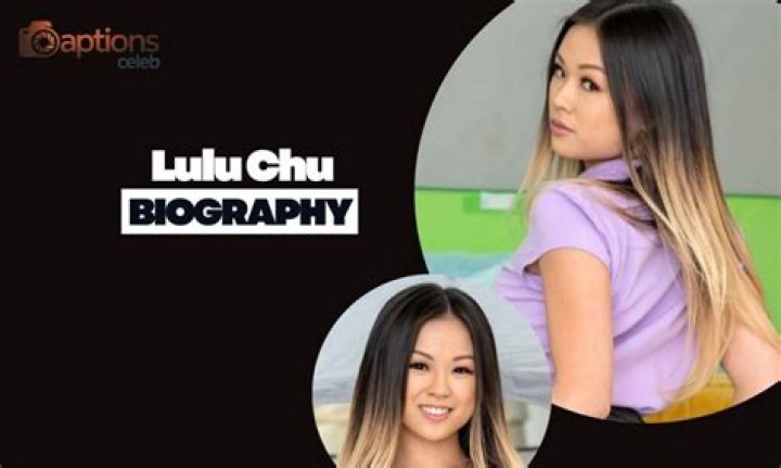 Lulu Chu (Лулу Чу) биография и личная жизнь, рост и вес, карьера и