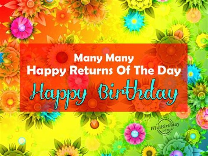MANY HAPPY RETURNS Birthday, Happy birthday greetings, Happy birthday