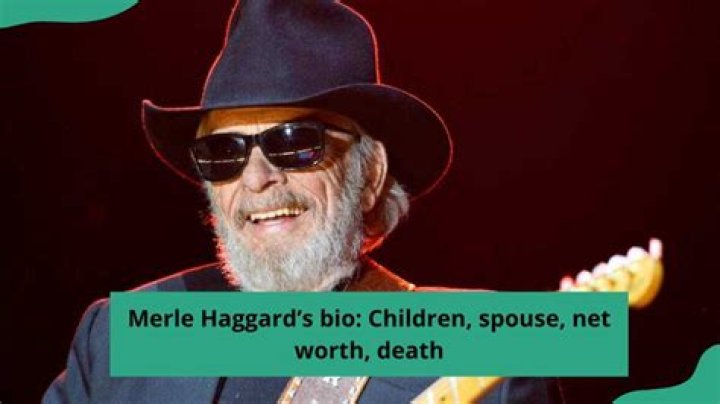 Merle Haggard bio Children, spouse, net worth, death Legit.ng