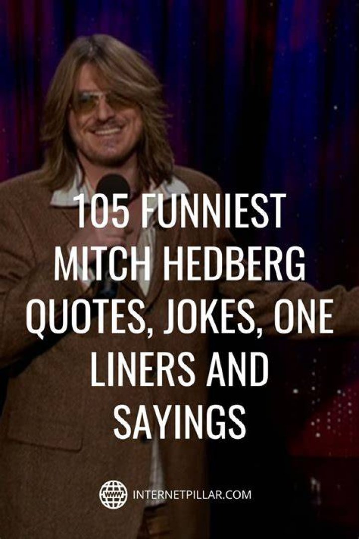 Mitch Hedberg Best Quotes, Funny Quotes, Quotable Quotes, Mitch Hedberg