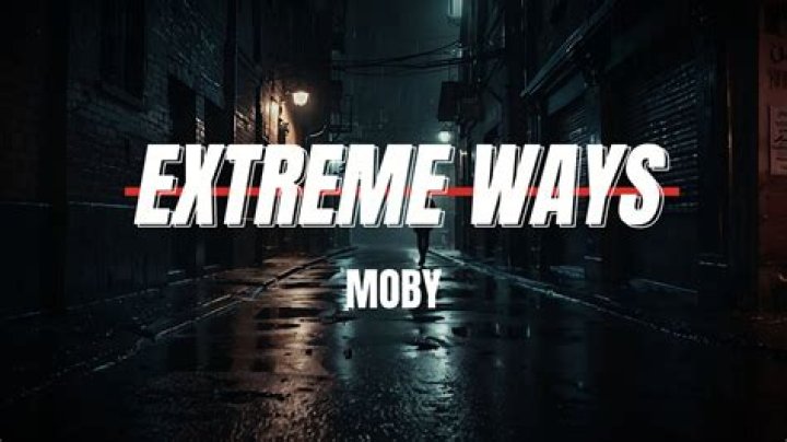 Moby Extreme Ways (Lyrics) YouTube