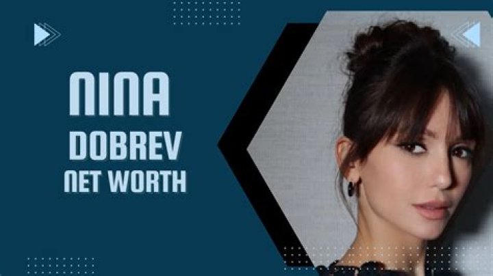 Nina Dobrev Biography, Age, Weight, Height, Friend, Like, Affairs