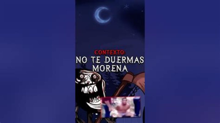 No Te Duermas Morena Twitter Explore the Trending Tweets