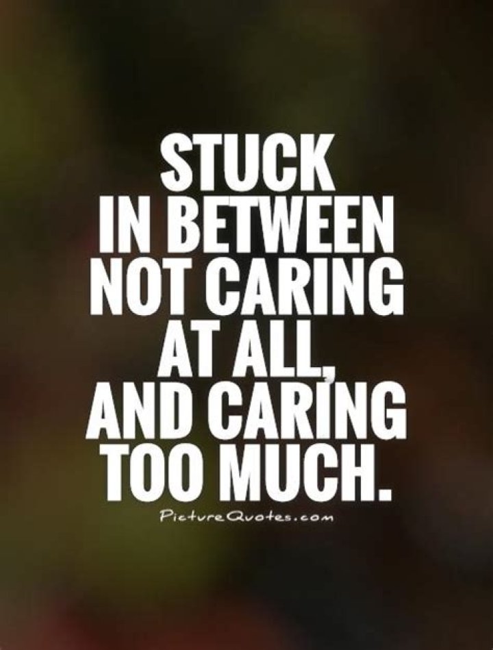 Not Caring Quotes
