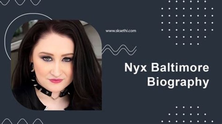 Nyx Baltimore Facts, Bio, Career, Net Worth AidWiki