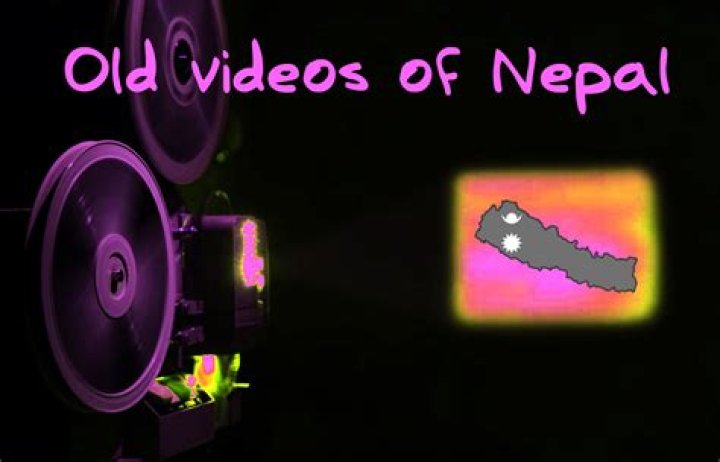 Old videos of Nepal