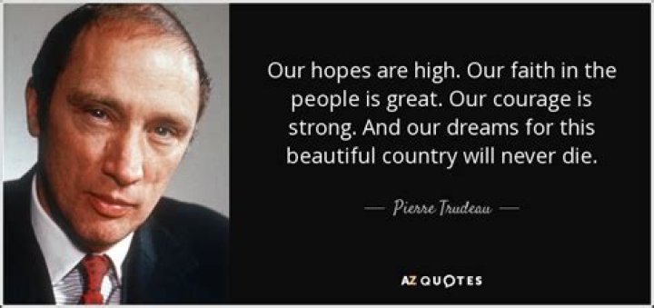 Pierre Trudeau Quote &ldquo;We peer so suspiciously at each other that we