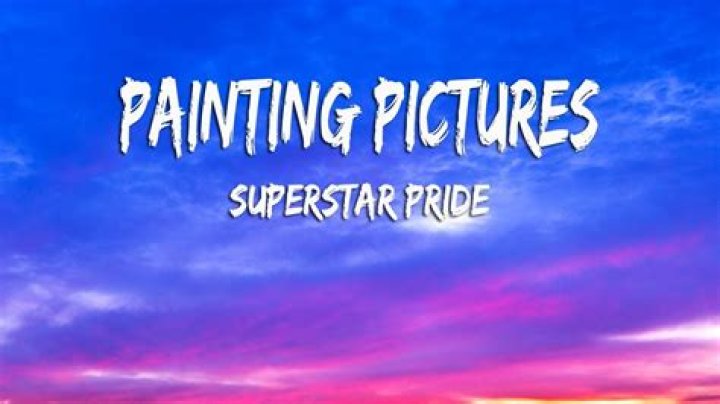 "Painting Pictures" Superstar Pride / And Mama Don't Worry You Raised A